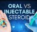 Injectable vs oral steroid